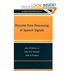 Discrete-Time Processing of Speech Signals (Ieee Press Classic Reissue)