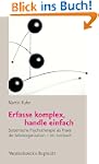 Erfasse komplex, handle einfach: Syst...