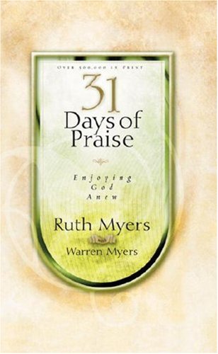 31 Days of Praise: Enjoying God Anew (31 Days Series) under Worship in The Books Store