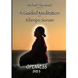 Michael Thurmond presents: A Guided Meditation with Khenpo Sonam OPENNESS DVD 3