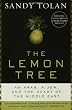 Image of The Lemon Tree: An Arab, a Jew, and the Heart of the Middle East