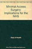 Minimal access surgery : implications for the NHS