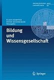 Bildung und Wissensgesellschaft (Heidelberger Jahrbücher) (German Edition)