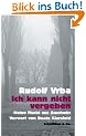 Ich kann nicht vergeben: Meine Flucht aus Auschwitz