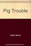 Pig trouble