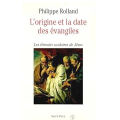 L'origine et la date des �vangiles