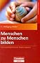Sozialp�dagogische Praxis: Band 8 - Menschen zu Menschen bilden