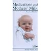 Medications and Mothers' Milk: A Manual of Lactational Pharmacology