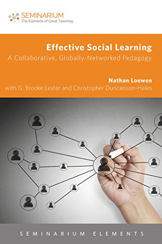Effective Social Learning: A Collaborative, Globally-Networked Pedagogy (Seminarium Elements)