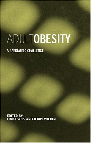 Adult Obesity: A Paediatric (Frontiers in Life Science)