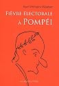 Fi&egrave;vre &eacute;lectorale &agrave; Pomp&eacute;i