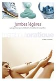 Jambes l�g�res : 4 Programmes pour am�liorer la circulation de vos jambes