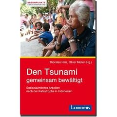 Den Tsunami gemeinsam bew�ltigt: Sozialr�umliches Arbeiten nach der Katastrophe in Indonesien
