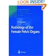 Radiology of the Female Pelvic Organs by Erich K. Lang and Susan, M.D. Ascher