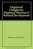 Organized complexity : empirical theories of political development