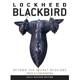 Lockheed Blackbird: Beyond the Secret Missions (General Aviation)