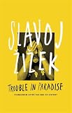 Trouble in paradise : from the end of history to the end of capitalism