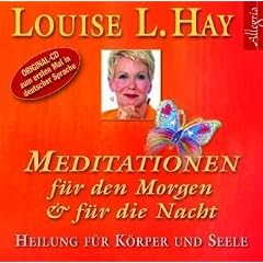 Meditationen f�r den Morgen und f�r die Nacht: Heilung f�r K�rper und Seele