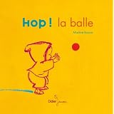 Hop ! La ballepar Martine Bourre
