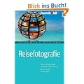 Reisefotografie. St�dte, Berge, Meer, Geb�ude, Landschaften. Mit wertvollen Praxis-Tipps