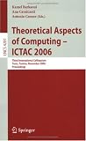 Theoretical Aspects of Computing - ICTAC 2006: Third International
Colloquium, Tunis, Tunisia, November 20-24, 2006 Proceedings