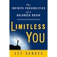 Limitless You: The Infinite Possibilities of a Balanced Brain
