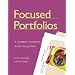 Focused Portfolios(tm): A Complete Assessment for the Young Child