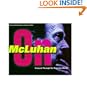 Forward through the rearview mirror : reflections on and by Marshall McLuhan