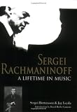 Sergei Rachmaninoff: A Lifetime in Music (Russian Music Studies)