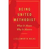 being united methodist what it means why it matters