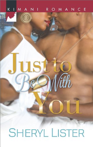 Just to Be with You (Kimani Romance)