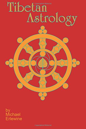 Tibetan Astrology: The Astrology And Geomancy Of Tibet