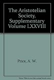 The Aristotelian Society : the symposia read at the joint session of the Aristotelian Society and the Mind Association at University of Kent, July 2004
