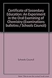 C.S.E.: an experiment in the oral examining of chemistry