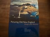 Picturing Old New England: Image and Memory