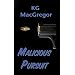 Malicious Pursuit