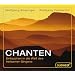Chanten CD: Eintauchen in die Welt des heilsamen Singens
