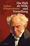 Die Welt als Wille und Vorstellung: Vollst�ndige Ausgabe nach der dritten, verbesserten und betr�chtlich vermehrten Auflage von 1859