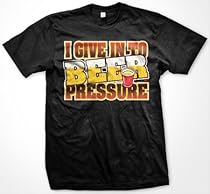 I Give In To BEER Pressure Mens T-shirt, Funny Trendy Hot Drinking Mens Shirt