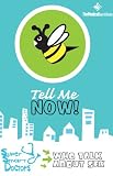 Tell Me NOW!