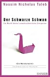Der schwarze Schwan. Die Macht hoechst unwahrscheinlicher Ereignisse
