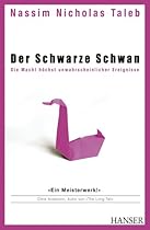 Der schwarze Schwan. Die Macht h&ouml;chst unwahrscheinlicher Ereignisse