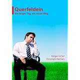Querfeldein - Ein langer Tag, ein neuer Wegvon "Holger Ucher"