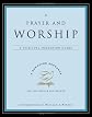 Prayer and Worship: A Spiritual Formation Guide