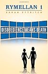 Rymellan 1: Disobedience Means Death