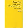 Buch von der Deutschen Poeterey (1624). Studienausgabe: Mit dem 'Aristarch' ( 1617) und den Opitzschen Vorreden zu seinen 'Teutschen Poetemata' (1624 ... zu seiner �bersetzung der 'Trojanerinnen'