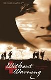 Without Warning: Ellen`s Story, 1914-1918