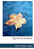 Review BiblioBazaar  / My Life as an Author (Large Print Edition)