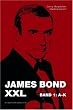 James Bond XXL. Das weltweit umfangreiste 007-Nachschlagewerk: 2. Bde.