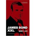 James Bond XXL. Das weltweit umfangreiste 007-Nachschlagewerk: 2. Bde.